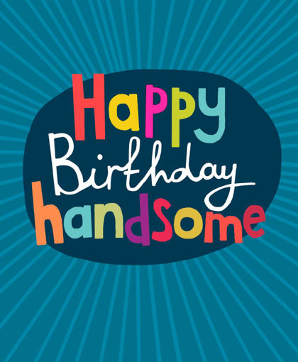 Picture of HAPPY BIRTHDAY HANDSOME CARD